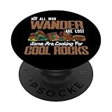 Not All Who Wander Are Lost Some Looking For Rocks Geologist PopSockets Standard PopGrip