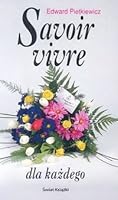 Savoir Vivre dla Kazdego 8371292139 Book Cover