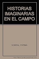 HISTORIAS IMAGINARIAS EN EL CAMPO 8496355160 Book Cover
