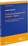 Telekommunikationsrecht kompakt - Band 2: Kundenschutz und das Recht auf Versorgung mit Telekommunikationsdiensten (Kommunikation & Recht)