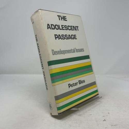 The Adolescent Passage: Developmental Issues