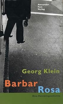Hardcover Barbar Rosa: Eine Detektivgeschichte [German] Book