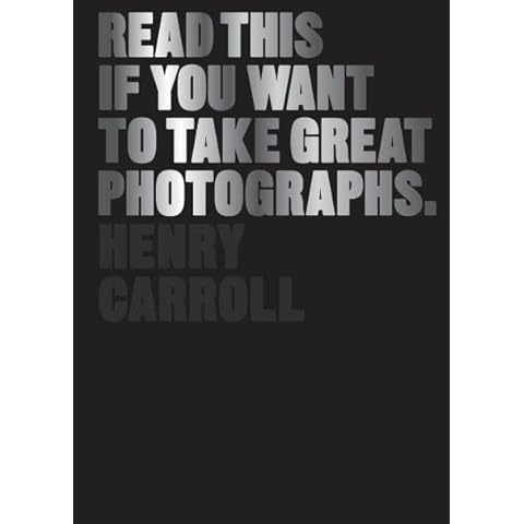 Read This If You Want to Take Great Photographs Cover