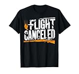 Dove Hunting I Flight Canceled I Dove Hunter T-Shirt