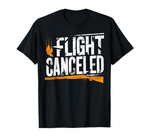 Dove Hunting I Flight Canceled I Dove Hunter T-Shirt