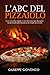 L'abc del Pizzaiolo: Ecco cosa devi sapere e cosa devi fare per diventare un pizzaiolo professionista in tempo da record.