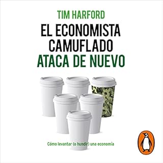 El economista camuflado ataca de nuevo [The Undercover Economist Strikes Back] Audiolibro Por Tim Harford, Jofre Homedes Beut