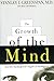 The Growth of the Mind: And the Endangered Origins of Intelligence