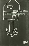 La casa sense ombra (A TOT VENT-BETA)