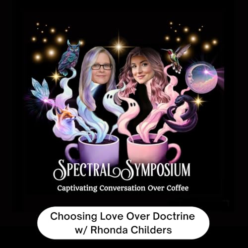 EP25 - Choosing Love Over Doctrine w/Rhonda Childers