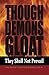 Though Demons Gloat: They Shall Not Prevail