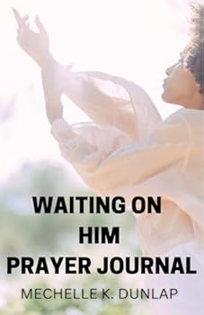 Paperback Waiting On Him: Prayer Journal Book
