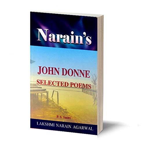 Narain's Selected Poems With Hindi *: Donne John [Paperback] DONNE JOHN and Dr. P.S. Sastri-Text with Paraphrase in English and Hindi, Notes and Meanings, Questions and Answers