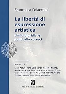 La libertà di espressione artistica. Limiti giuridici e politically correct