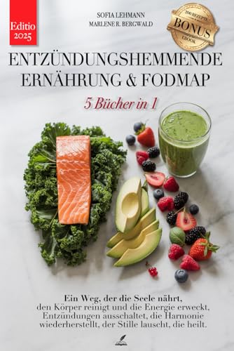 ENTZÜNDUNGSHEMMENDE ERNÄHRUNG & FODMAP: 5 BÜCHER IN 1: Das Immunsystem stärken, den Stoffwechsel reaktivieren & Entzündungen eindämmen. +200 Rezepte ... und für intermittierendes Fasten. +EBOOK PDF
