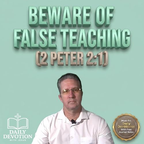 Beware of False Teaching | Daily Devotion with Jesus