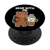 Bear With Me – Funny Bear Pun, Hikers, Campers