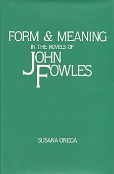 Hardcover Form and Meaning in the Novels of John Fowles (Challenging the Literary Canon) Book
