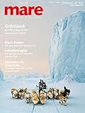  mare - Die Zeitschrift der Meere / No. 71 / Grönland: Bei den Jägern der verlorenen Insel