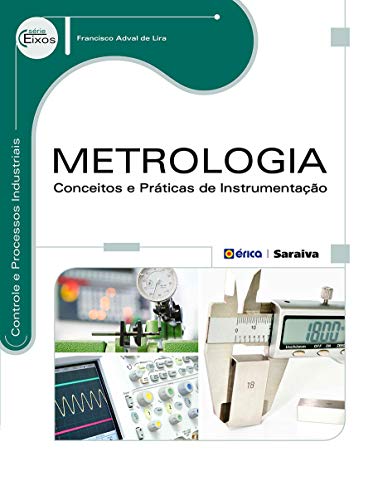Metrologia: conceitos e práticas de instrumentação