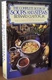 Complete Book of Soups and Stews