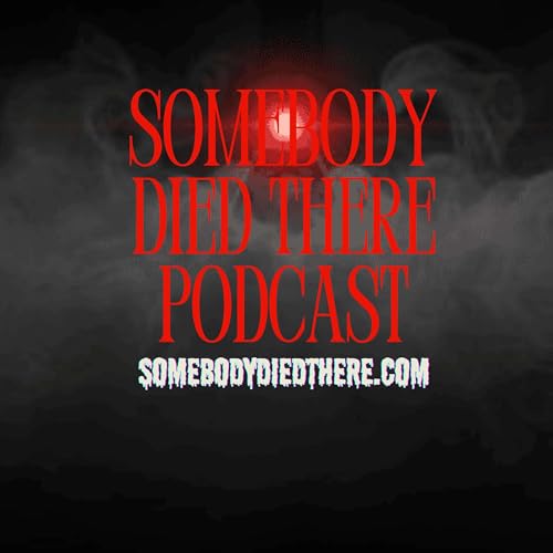 Somebody Died There Podcast Podcast By Harrison Kevin and Rocket the Cat (brought to you by a mysterious team of writers) cov