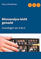 Bilanzanalyse leicht gemacht: Grundlagen von A bis Z 373865058X Book Cover