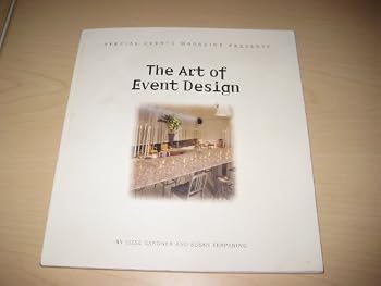 Paperback The Art of Event Design [Special Events Magazine Presents] Book