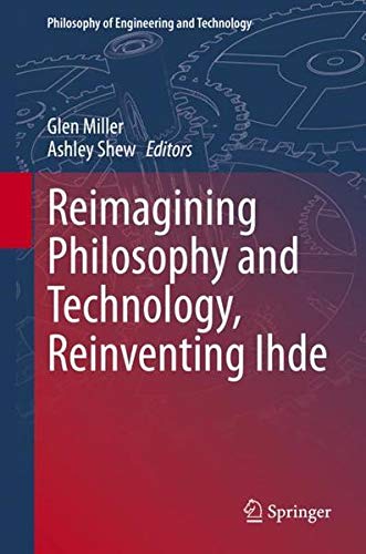 Buy Reimagining Philosophy and Technology, Reinventing Ihde — BookShops.in