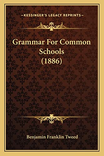 Grammar For Common Schools (1886)