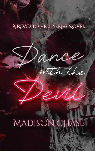 Dance with the Devil (Road to Hell Book 1)