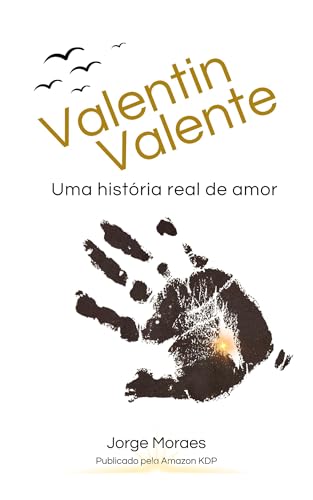 Valentin Valente: Uma história real de amor