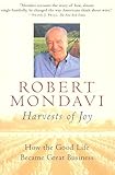 Harvests of Joy: How the Good Life Became Great Business (Harvest Book)