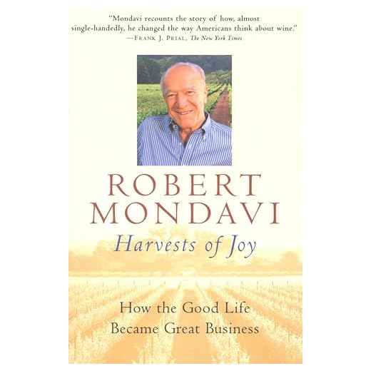 Harvests of Joy: How the Good Life Became Great Business (Harvest Book) (English Edition)