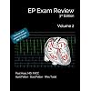 EP Exam Review Vol. 2 Diagnosis & Therapy