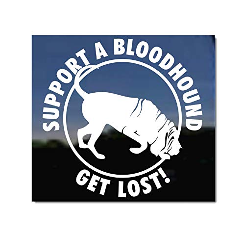 Support a Bloodhound- Get Lost! Dog Vinyl Window Decal Sticker