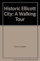 Historic Ellicott City: A walking tour 0963716115 Book Cover