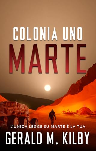 Marte Colonia Uno (Italian Edition)