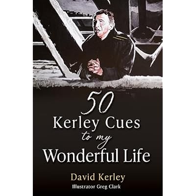 50 KERLEY CUES TO MY WONDERFUL LIFE