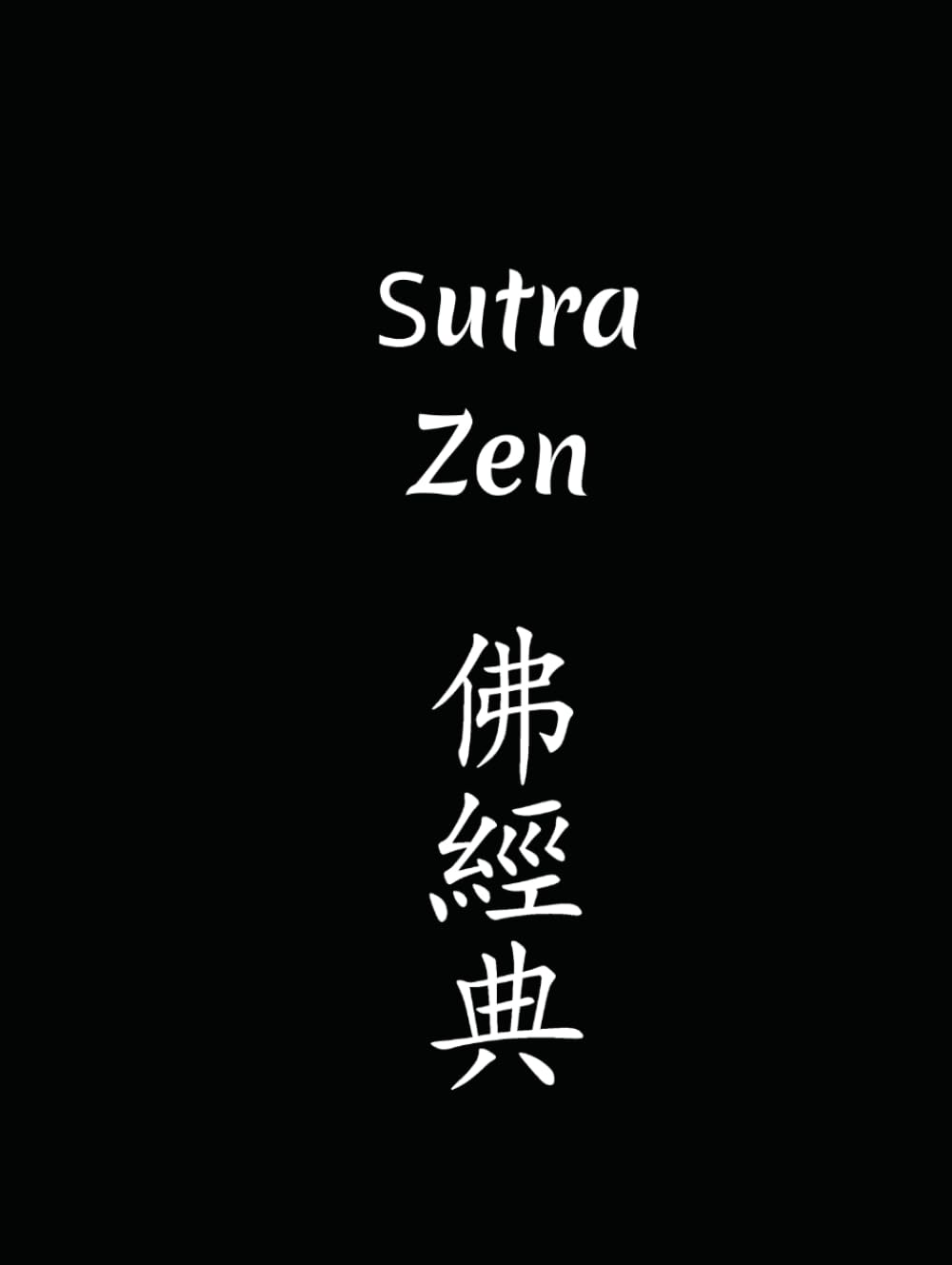 Sutra Zen: Prácticas rituales para la vida cotidiana en la Comunidad Soto Zen Camino Medio