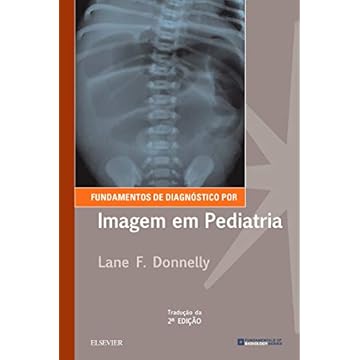 Capa do livro Fundamentos de diagnóstico por imagem em pediatria