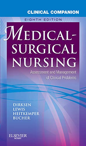 Clinical Companion to Medical-Surgical Nursing: Assessment and Management of Clinical Problems (Lewis, Clinical Companion to Medical-Surgical Nursing: Assessment and Management of C)