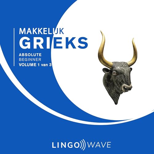 Makkelijk Grieks - Absolute beginner - Volume 1 van 3 [Easy Greek - Absolute Beginner - Volume 1 of 3] (Written by Lingo Wave) episode artwork