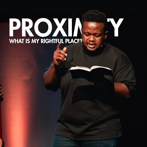 Proximity - What is your Rightful Place | Rati Mashego