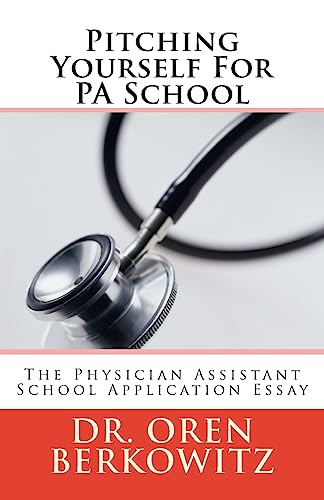 Pitching Yourself For PA School: The Physician Assistant School Application Essay