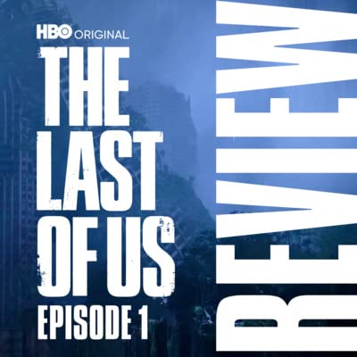 THE LAST OF US Episode 1 DEEP DIVE Review & Breakdown | HBO SHOW Ending Explained