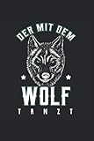 wolf motivational posters  Der mit dem Wolf tanzt  Wolf Motiv Camping Tagebuch: Notizbuch A5 120 Seiten liniert