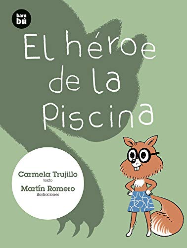 El héroe de la piscina: 31 (Primeros Lectores)