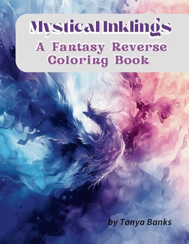 Mystical Inklings, A Reverse Fantasy Adult Coloring Book For Stress and Anxiety Relief, Mindfulness and Relaxation, unique coloring book for teens, adults and beginners too image 2