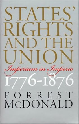 States' Rights and the Union: Imperium in Imperio, 1776-1876